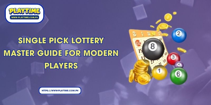 Single Pick Lottery Master Guide for Modern Players